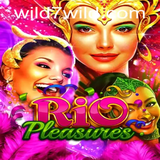 Exploring the Exciting World of RioPleasures and the Thrill of Wild7